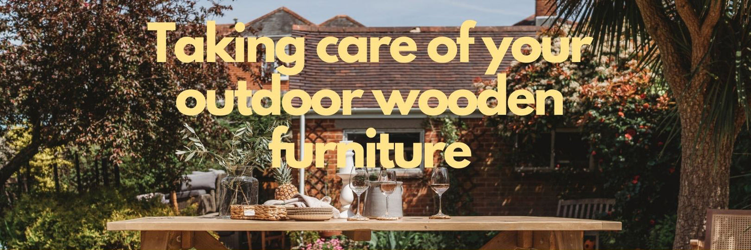 Blog post #8: Taking care of your outdoor wooden furniture